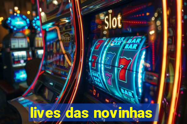 lives das novinhas